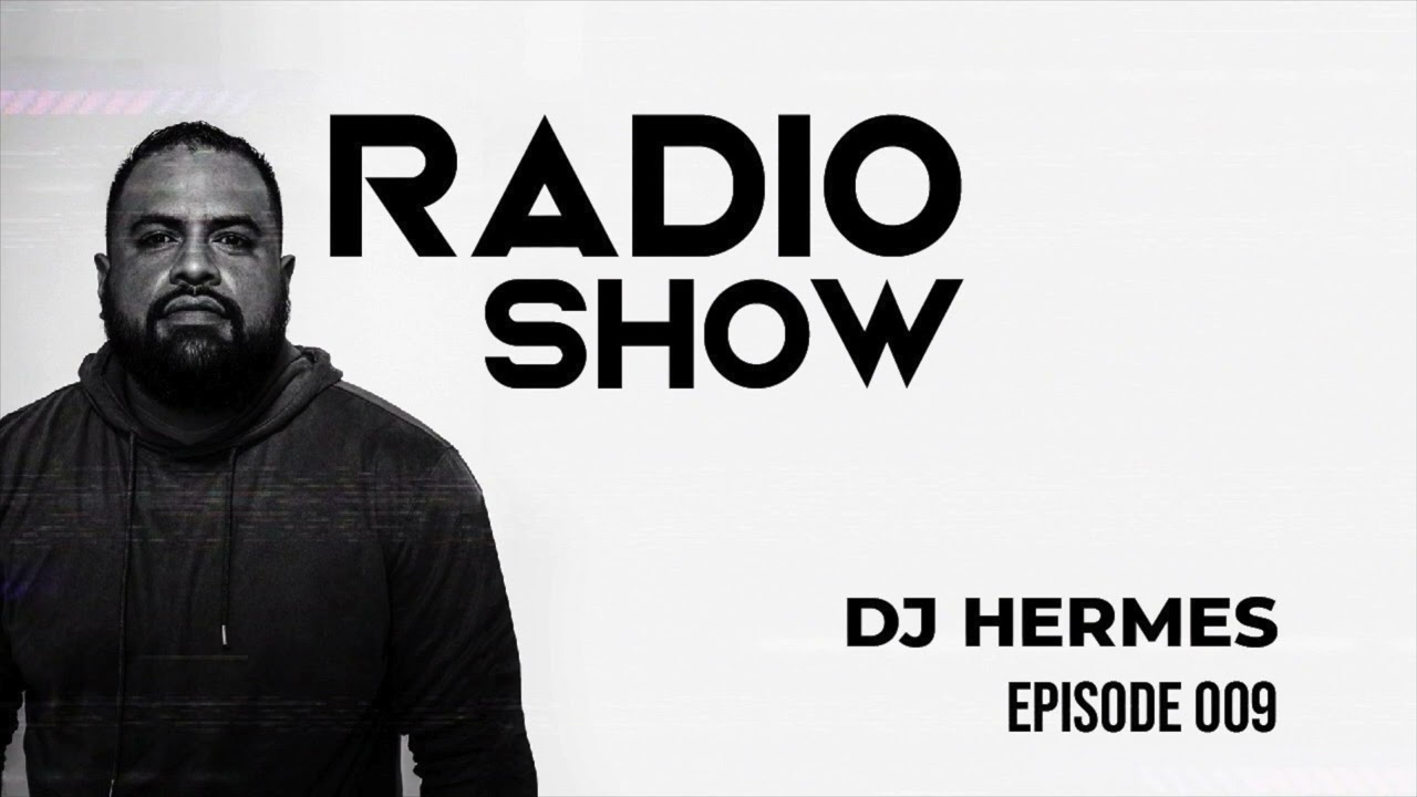 Dj Hermes Radio Show 009