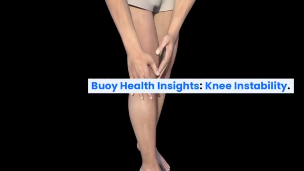 Knee Instability:  Common Causes and When to Seek Medical Care | BuoyHealth.com