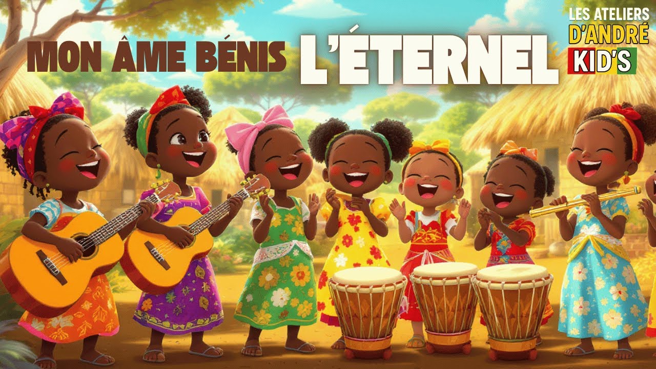 MON &Acirc;ME B&Eacute;NIS L'&Eacute;TERNEL | Afrobeat Gospel Kids (Chanson chr&eacute;tienne pour enfants)