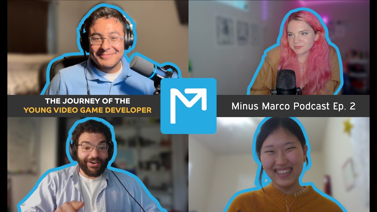 The Journey of the Young Video Game Developer - Minus Marco Podcast Ep. 2