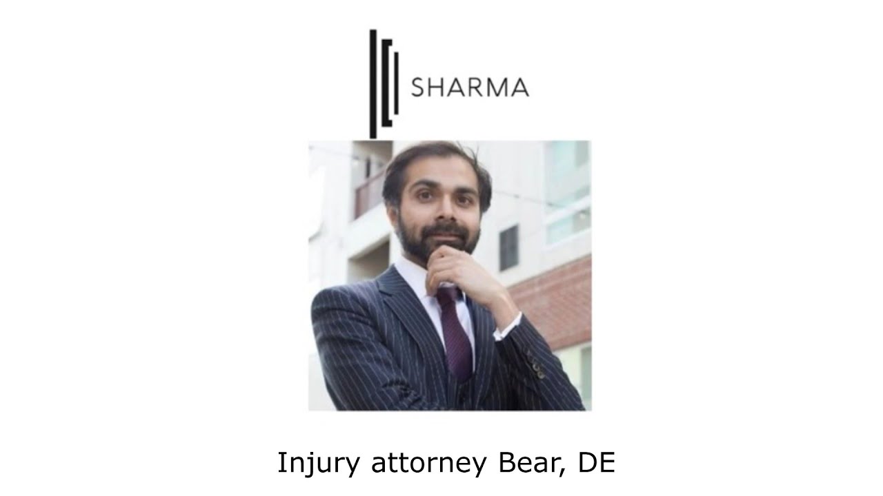 Injury attorney Bear, DE - The Sharma Law Firm