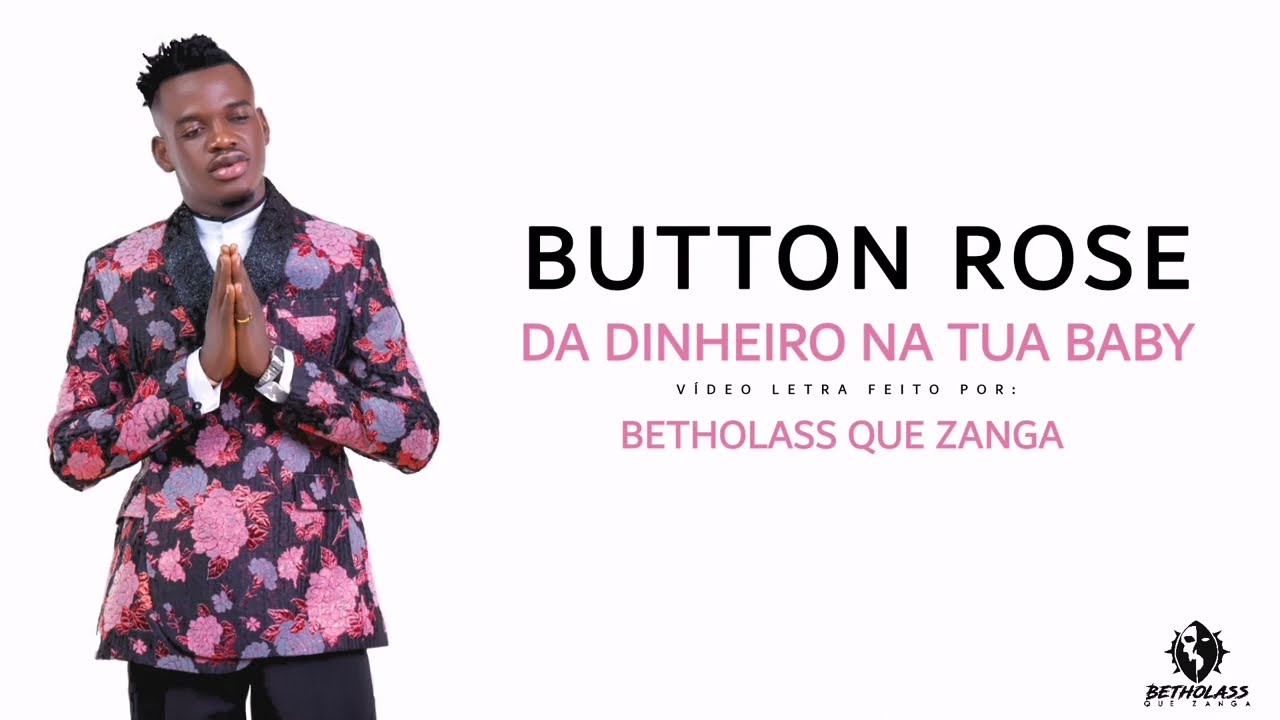 BUTTON ROSE - DA DINHEIRO NA TUA BABY