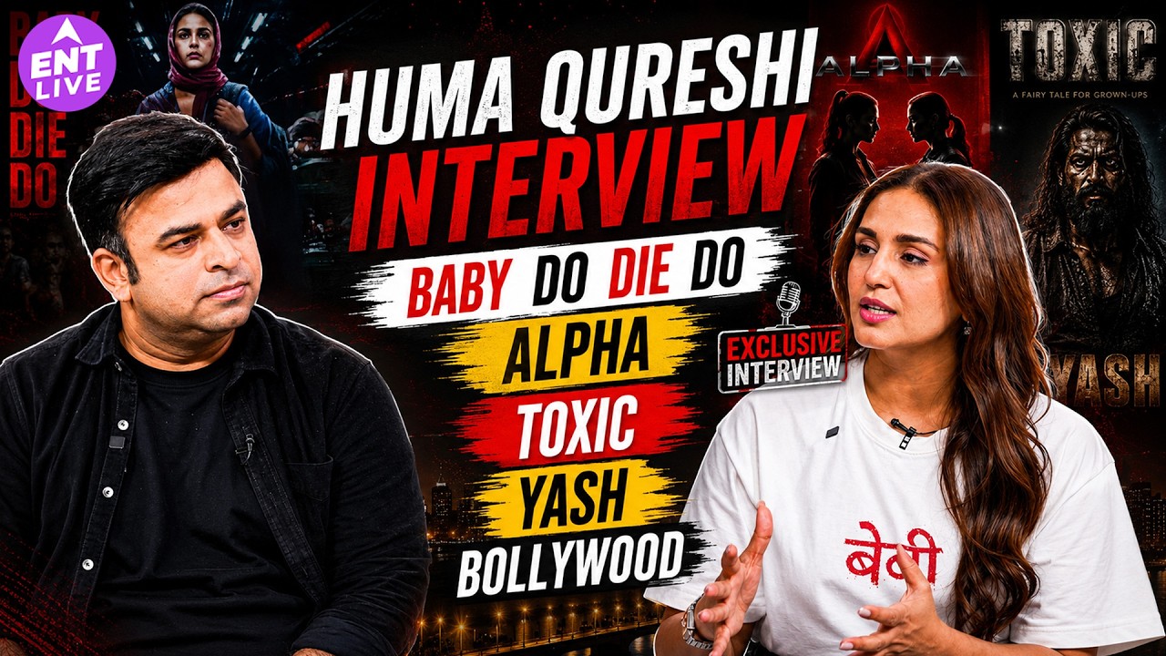 Huma Qureshi Interview | Baby Do Die Do, Alpha, Toxic, Yash And Bollywood