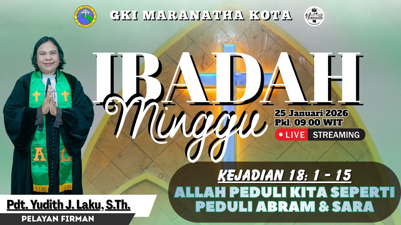 IBADAH MINGGU JEMAAT GKI MARANATHA KOTA, 25 JANUARI 2026
