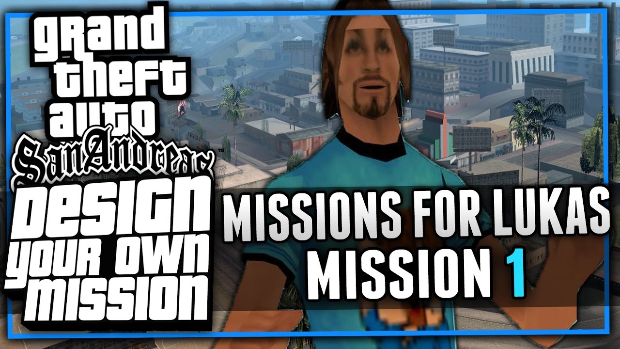 LNDPRO'S ADVENTURES | Missions For Lukas - Mission 1 (GTA San Andreas DYOM)