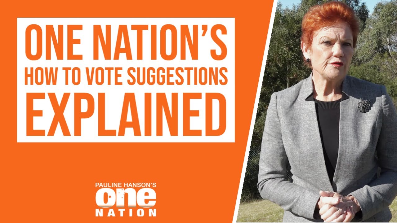 Pauline Hanson's One Nation's How-To-Vote Suggestions Explained