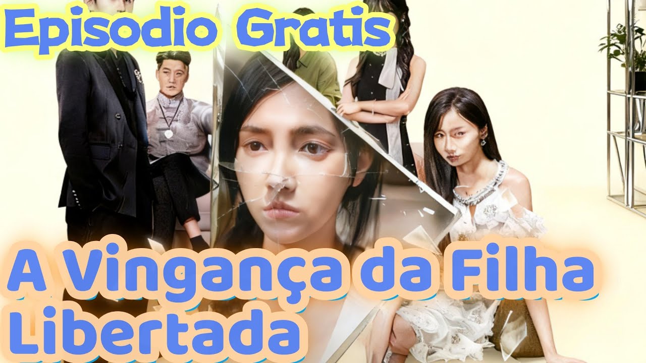 A Vingan&ccedil;a da Filha Libertada Dublado 📺📺👇  Episodio Gratis #DramaBox#