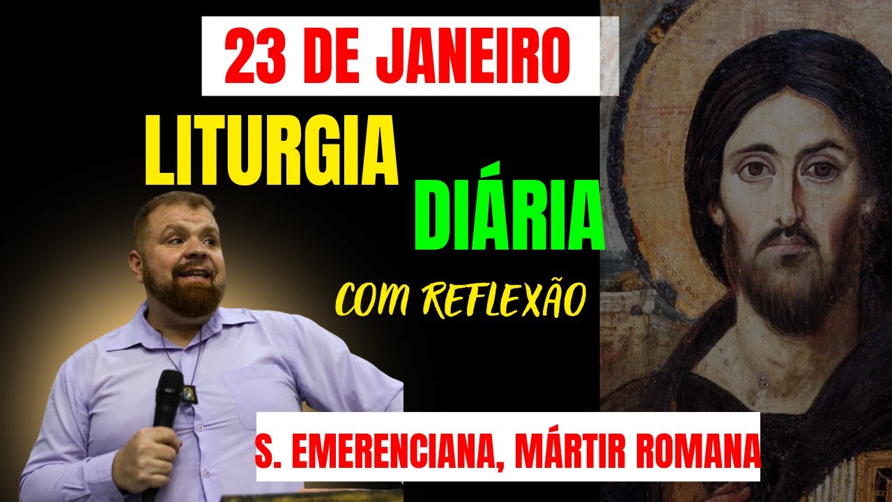 [23 de Janeiro] LITURGIA DIÁRIA - Sexta Feira 2° semana do TC • Capela Virtual
