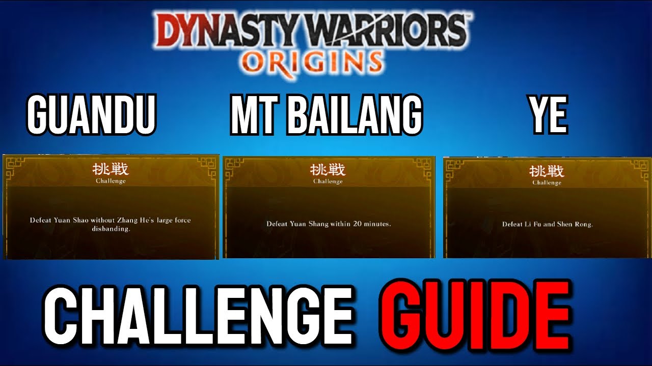 DW Origins Ultimate Warrior Challenge Guide - Guandu, Ye, Mt Bailang
