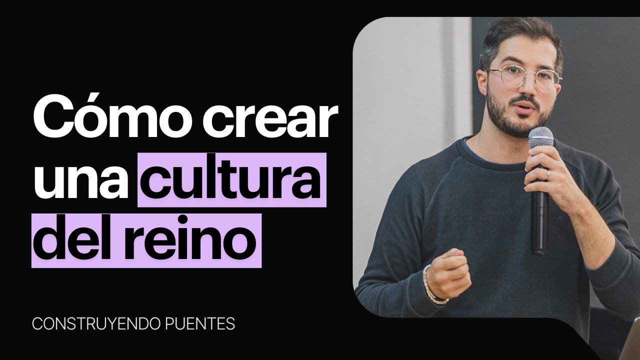PARTICIPACIÓN: Creando una cultura del reino | Efraín Jiménez