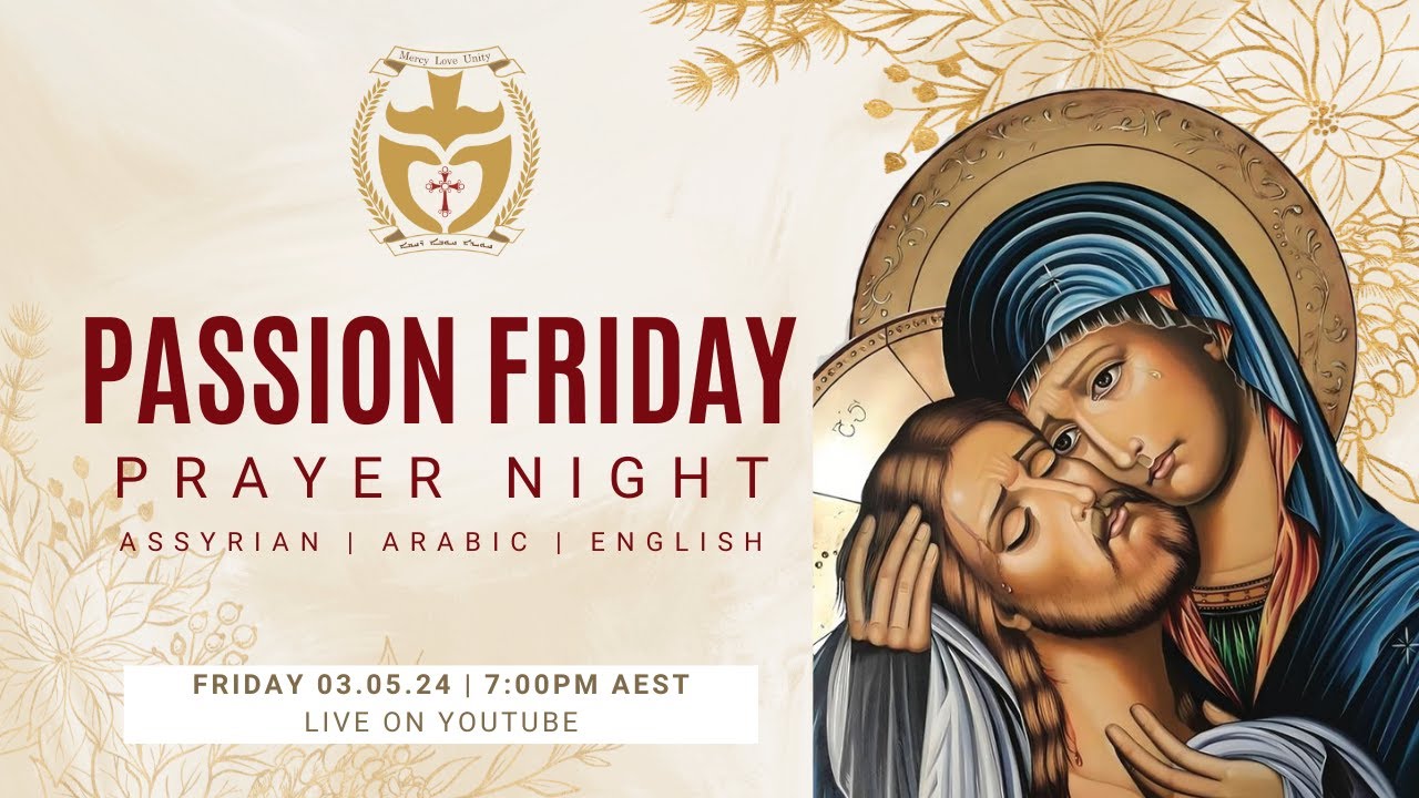 Passion Friday | 03.05.2024 Contemplative Prayer Night in Assyrian, Arabic & English