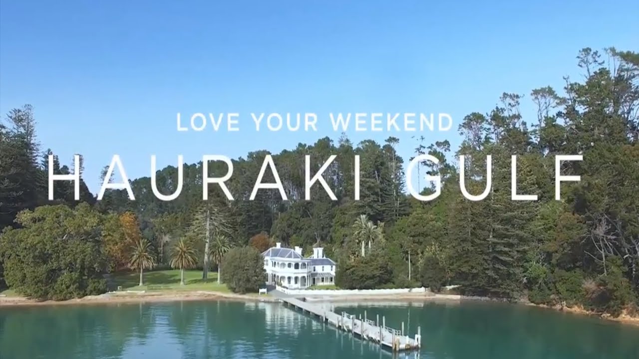 Love your weekend - Hauraki Gulf