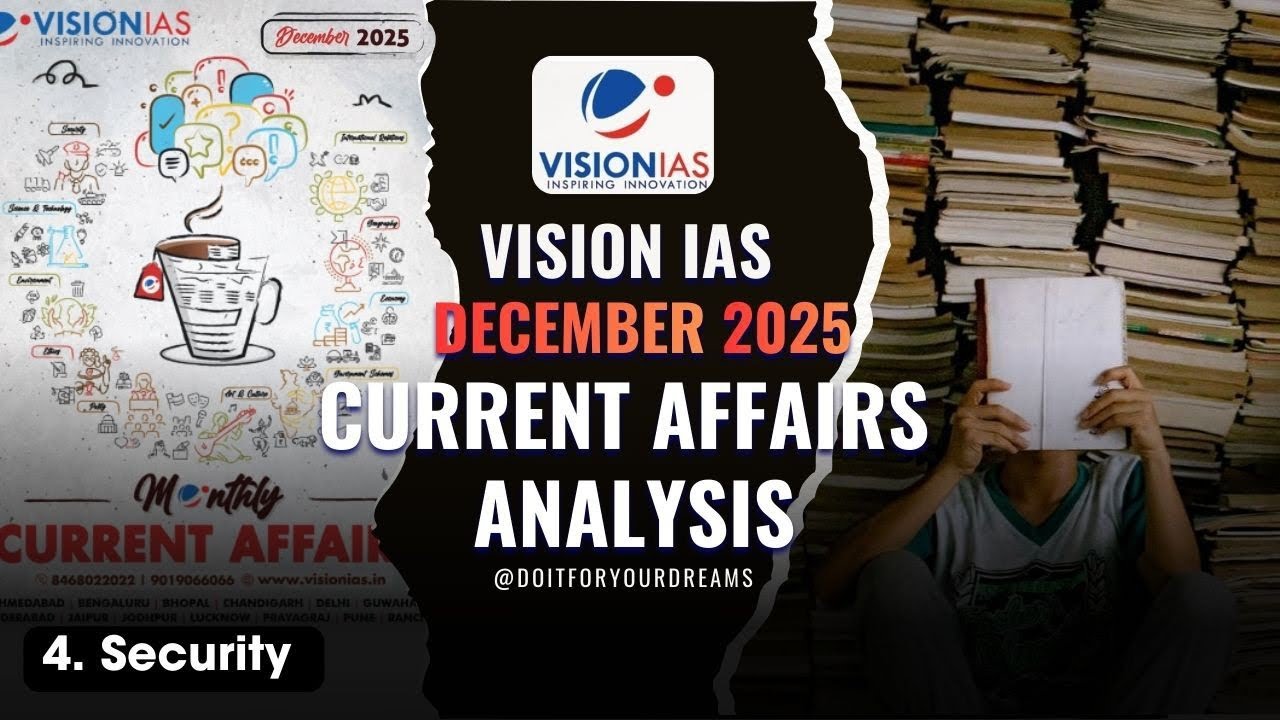 Current Affairs Analysis | Security | Vision IAS Monthly Magazine December 2025