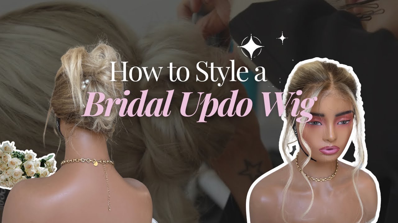 How to Style a Bridal Updo Wig | Elegant Wedding Hairstyle for Beginners