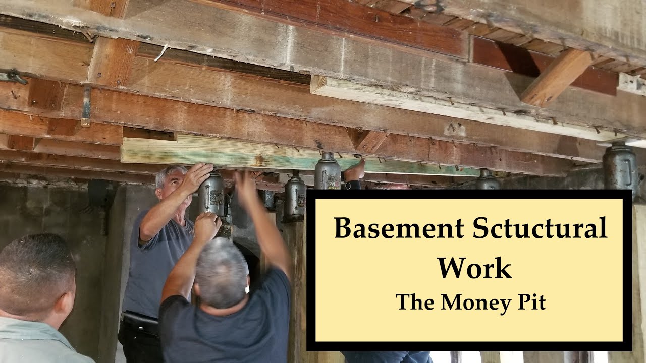 S1.12  The Money Pit - Structural Work in the Basement, Renovation Basics