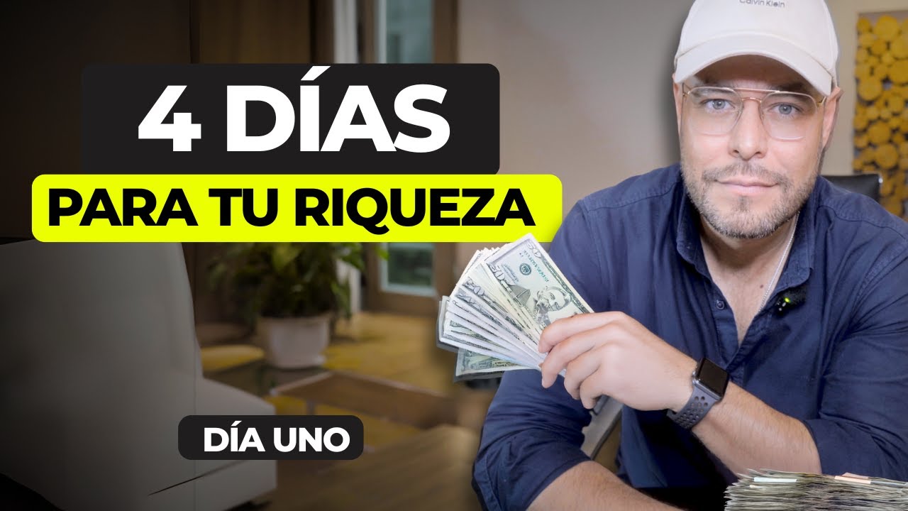4 días para tomar el control total de tu dinero: La riqueza comienza en tus hábitos