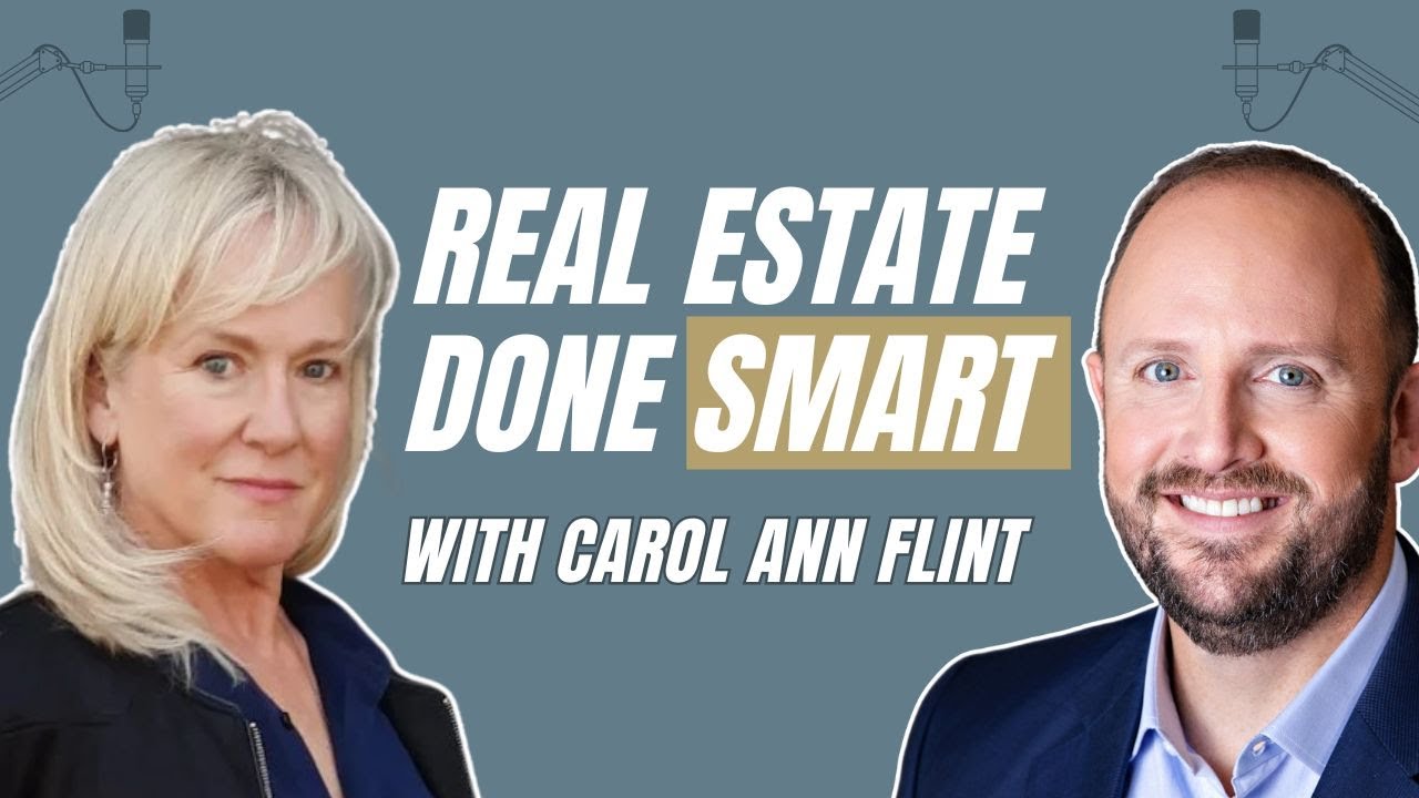 Ep.18: Real Estate Done Smart with Carol Ann Flint