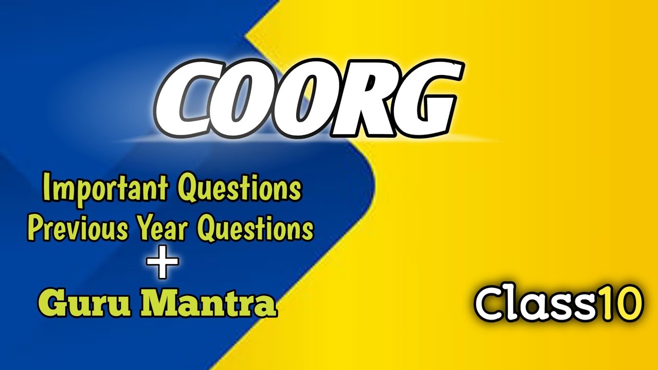 Coorg Important Questions | Previous Year Questions English Class-10 |
