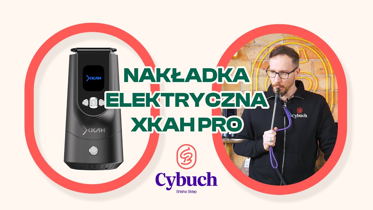 Nakładka elektryczna XKAH Pro – Prezentacja | cybuchshisha.pl |