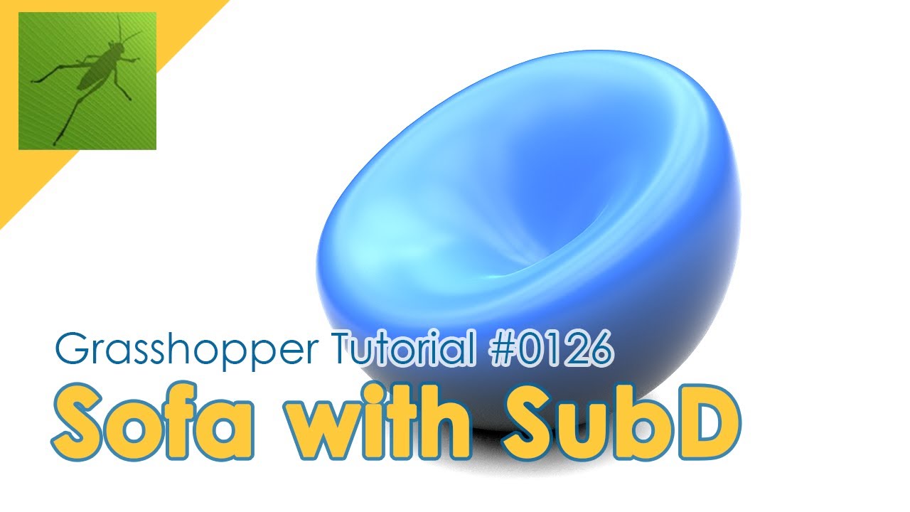 Grasshopper Tutorial - #0126 Sofa with SubD Modeling