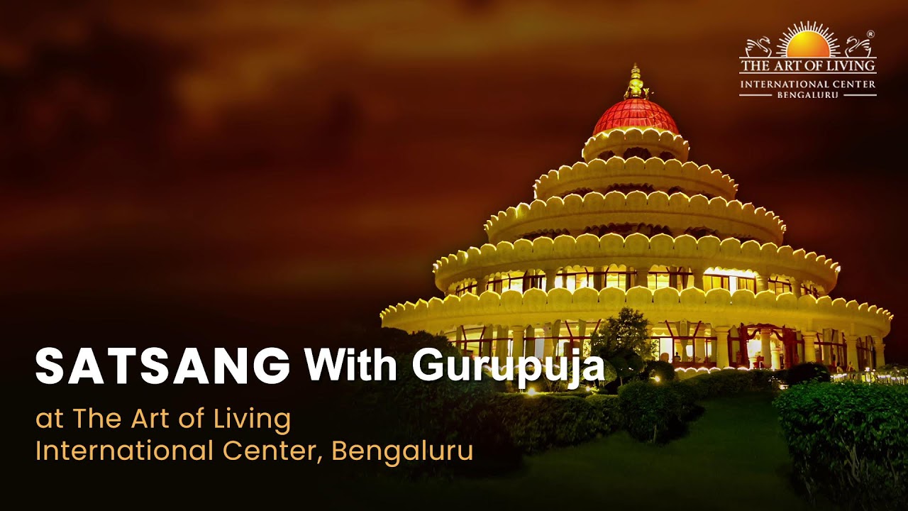 Watch LIVE: Satsang & Guru Puja at The Art of Living International Center
