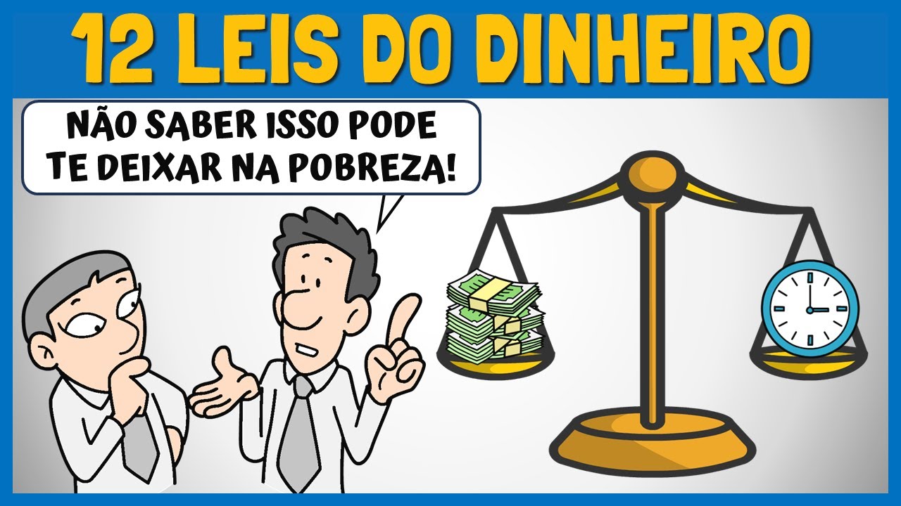 12 Leis do Dinheiro que Você Precisa Conhecer para Ficar Rico