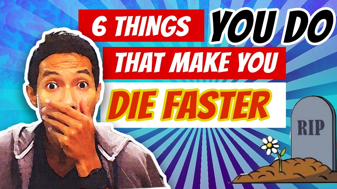 Things You Silently Do That Make You Die Faster [NOT A SUICIDE VIDEO]