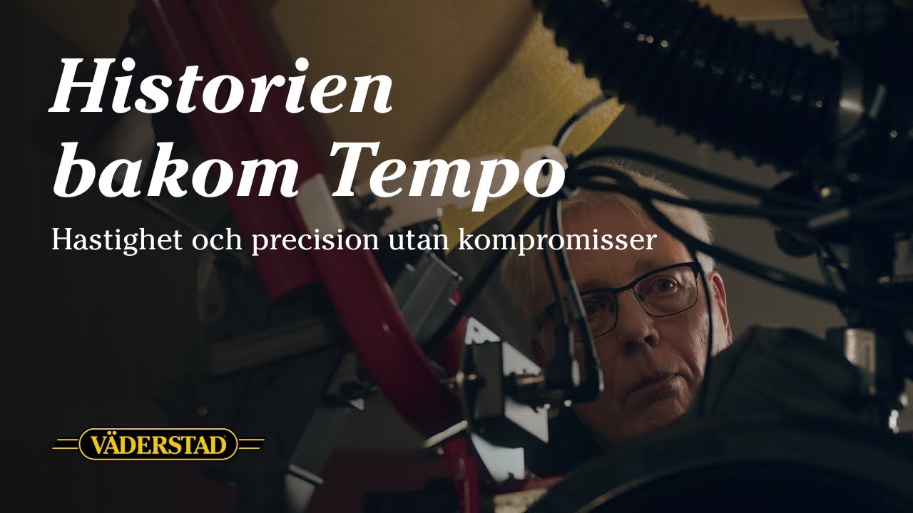 Väderstad: Historien bakom Tempo - Hastighet och precision utan kompromisser