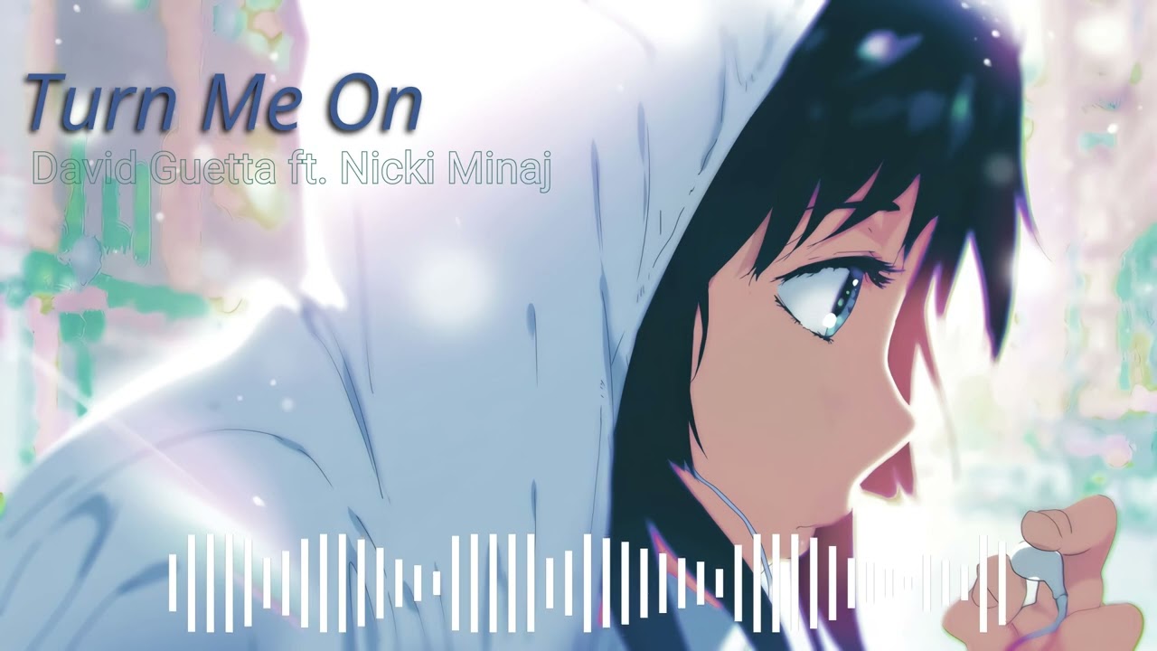 Nightcore - Turn Me On