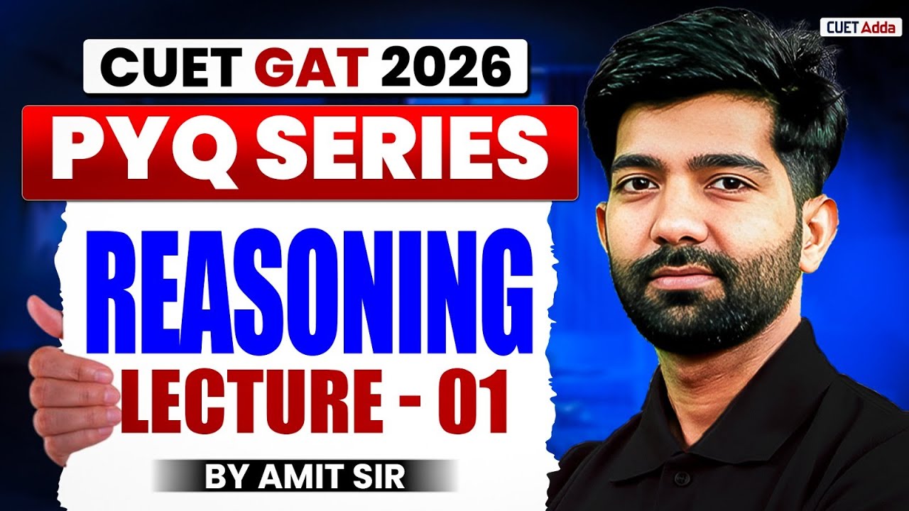 CUET GAT 2026 Reasoning | Previous Year Question | CUET Reasoning PYQ Lecture 01 | By Amit Sir
