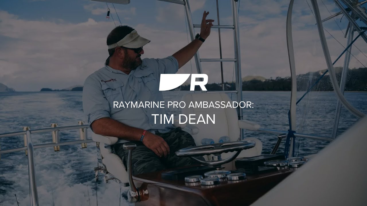 Raymarine Pro-Ambassador Profile: Tim Dean