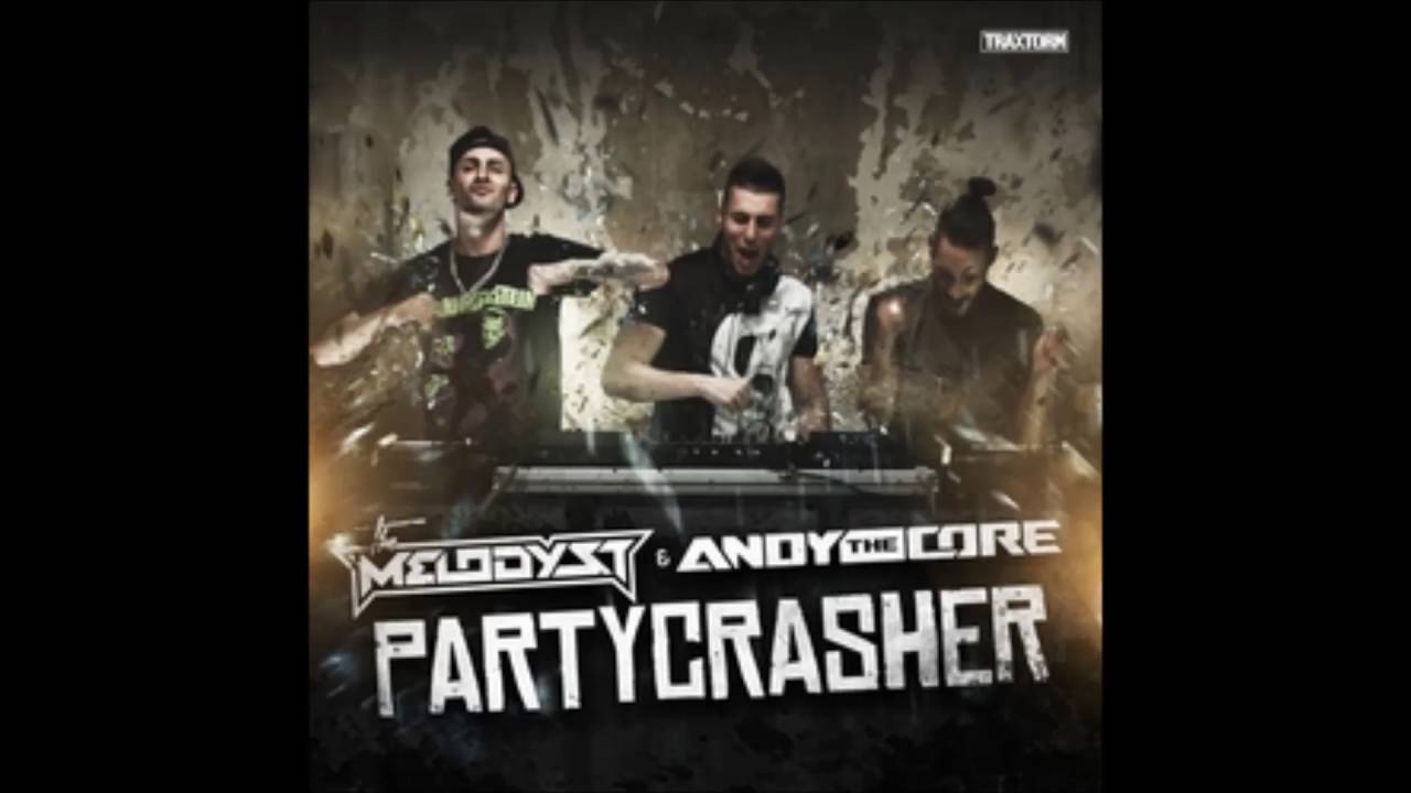 The Melodyst & Andy The Core - Partycrasher