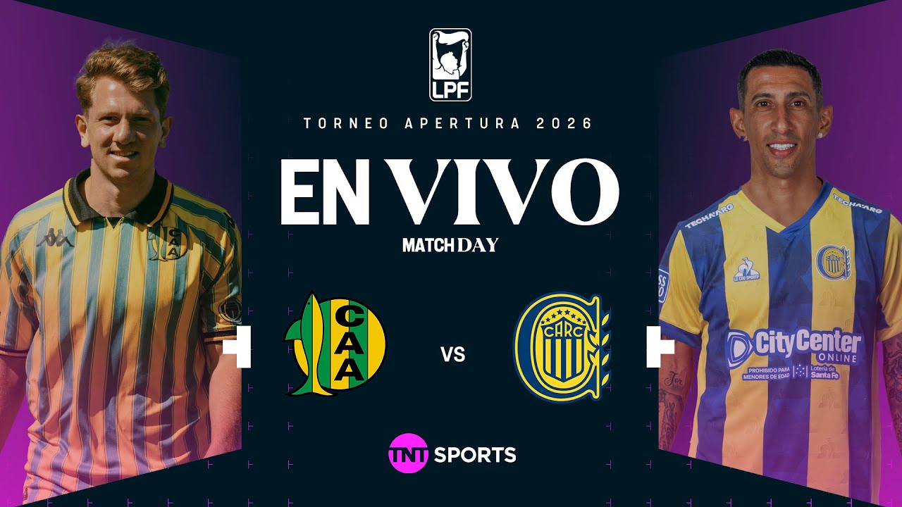 JUEGA DI MAR&Iacute;A EN VIVO - Aldosivi vs. Rosario Central - Fecha 4 Torneo de la Liga 2026