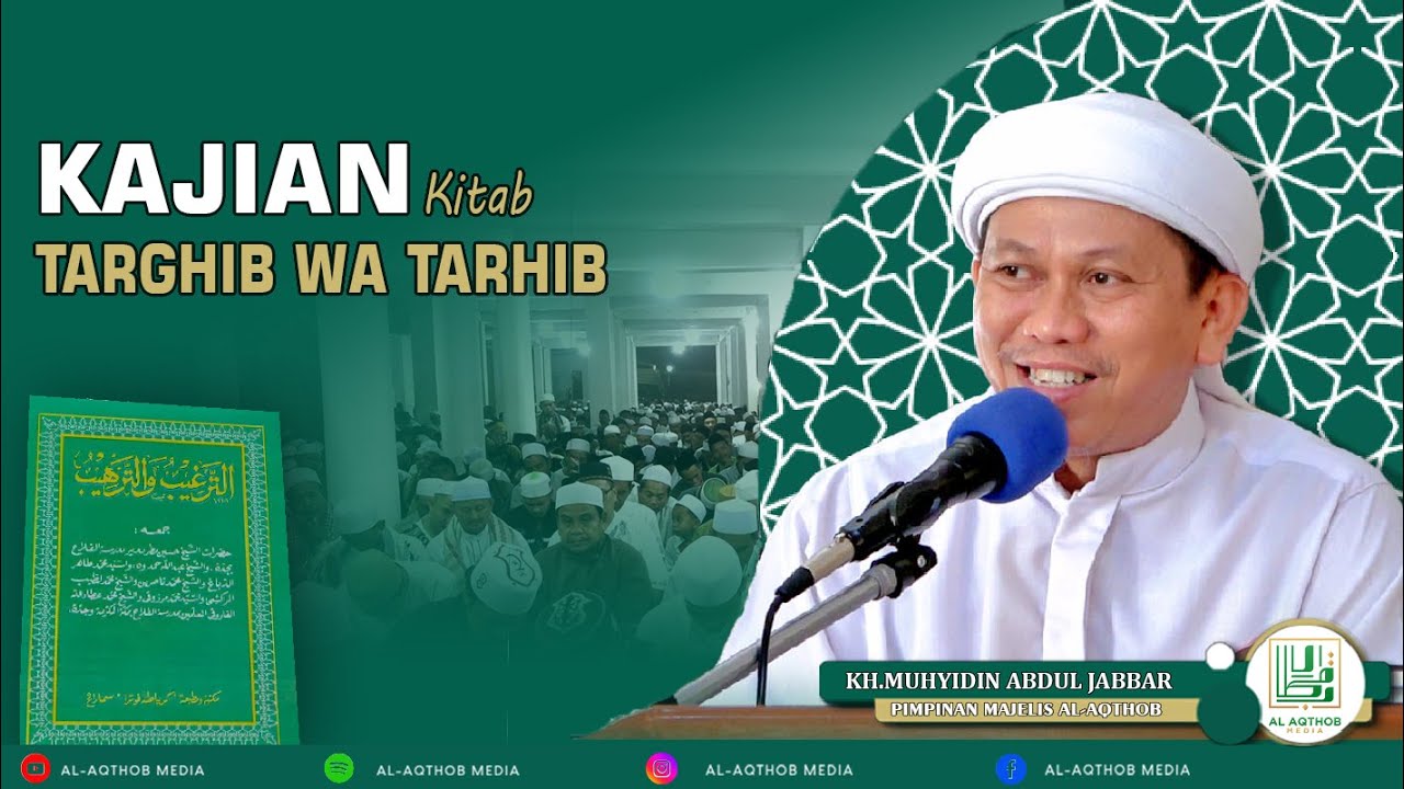[KITAB AT-ARGHIB WATTARHIB] HATI HATI ANDA MENGELOLA ZAKAT | KH.MUHYIDIN ABDUL JABBAR