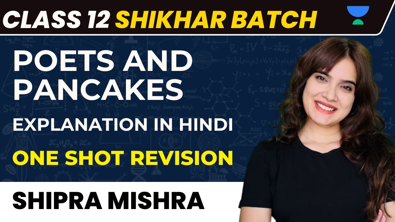 Class 12 English Poets & Pancakes | One Shot Revision | Shipra Mishra | Explanation in Hindi