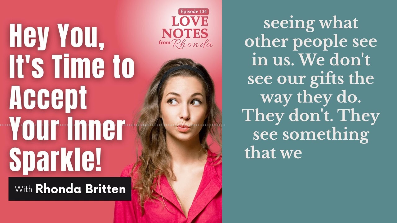 Hey You, It's Time to Accept Your Inner Sparkle! | Love Notes from Rhonda