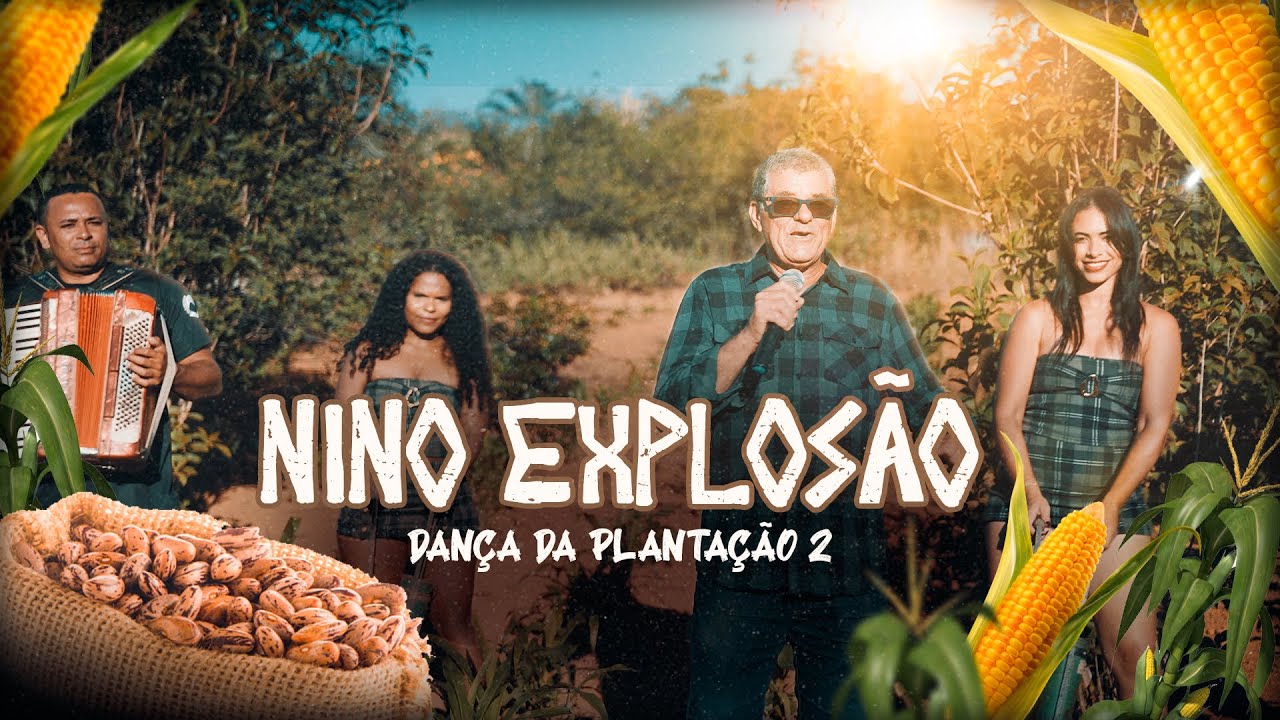 Nino Explosão - Dança da Plantação 2