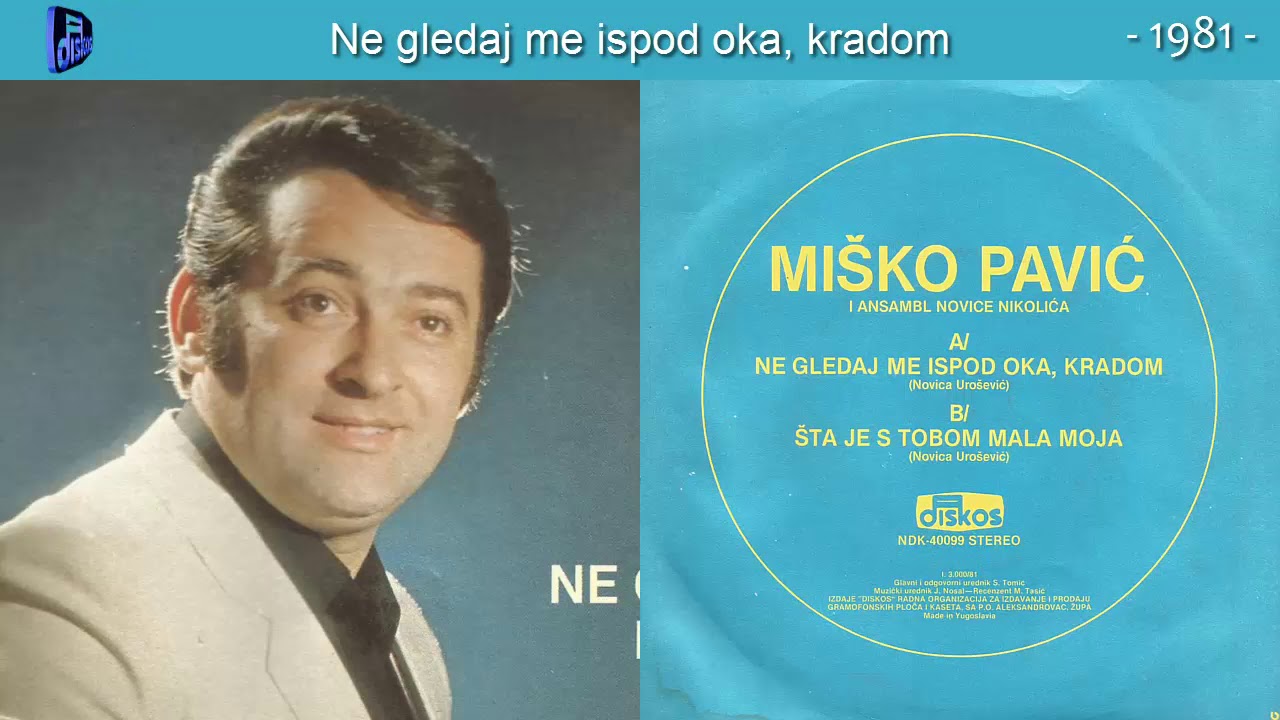 Misko Pavic - Ne gledaj me ispod oka, kradom - (Audio 1981)