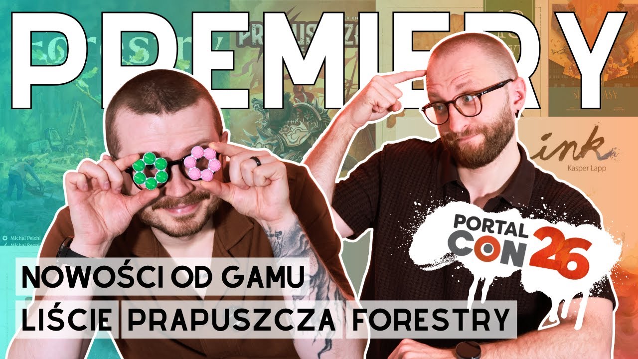 Co nam wpadło w ręce | 128 | Podsumowanie Portalconu | Nowości od Gamu