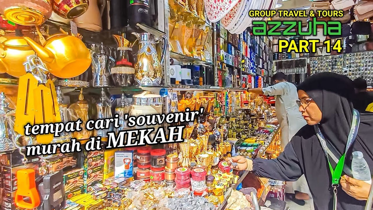 Part 14: MEKAH-Mencari CENDERAHATI dan ESCALATOR viral | UMRAH Azzuha Group Travel & Tours