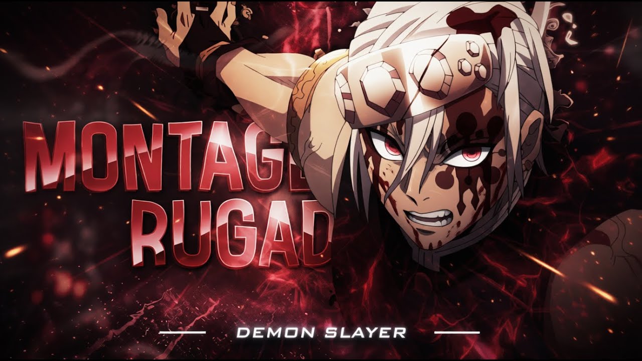 MONTAGEM RUGADA 😈 - Tengen Demon Slayer [EDIT/AMV] 4K!