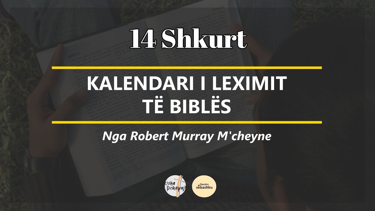 [Kalendari i Leximit të Biblës] 14 Shkurt