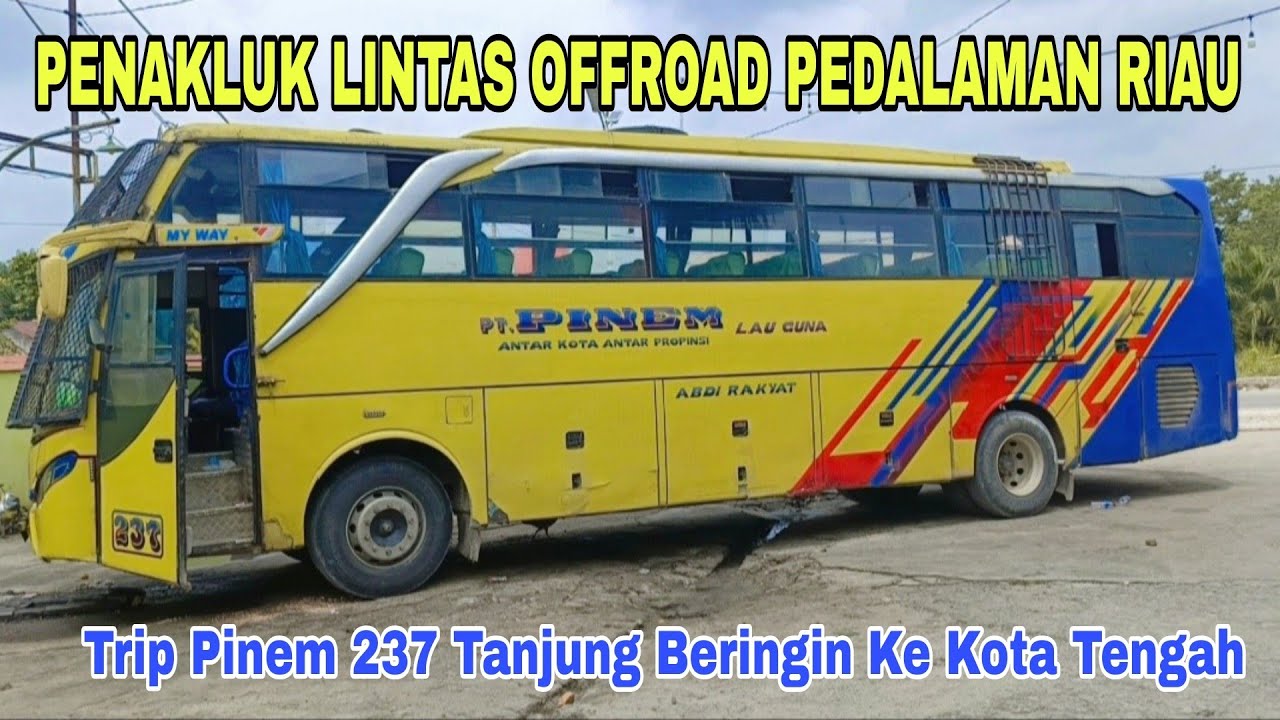 Part 4# Penakluk Lintas Offroad Pedalaman Riau Naik Pinem 237 Ke Kota Tengah. 