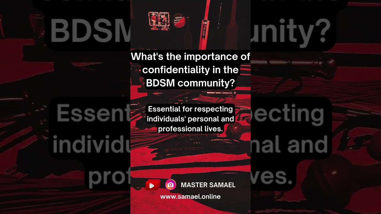 What's the importance of confidentiality in the BDSM community