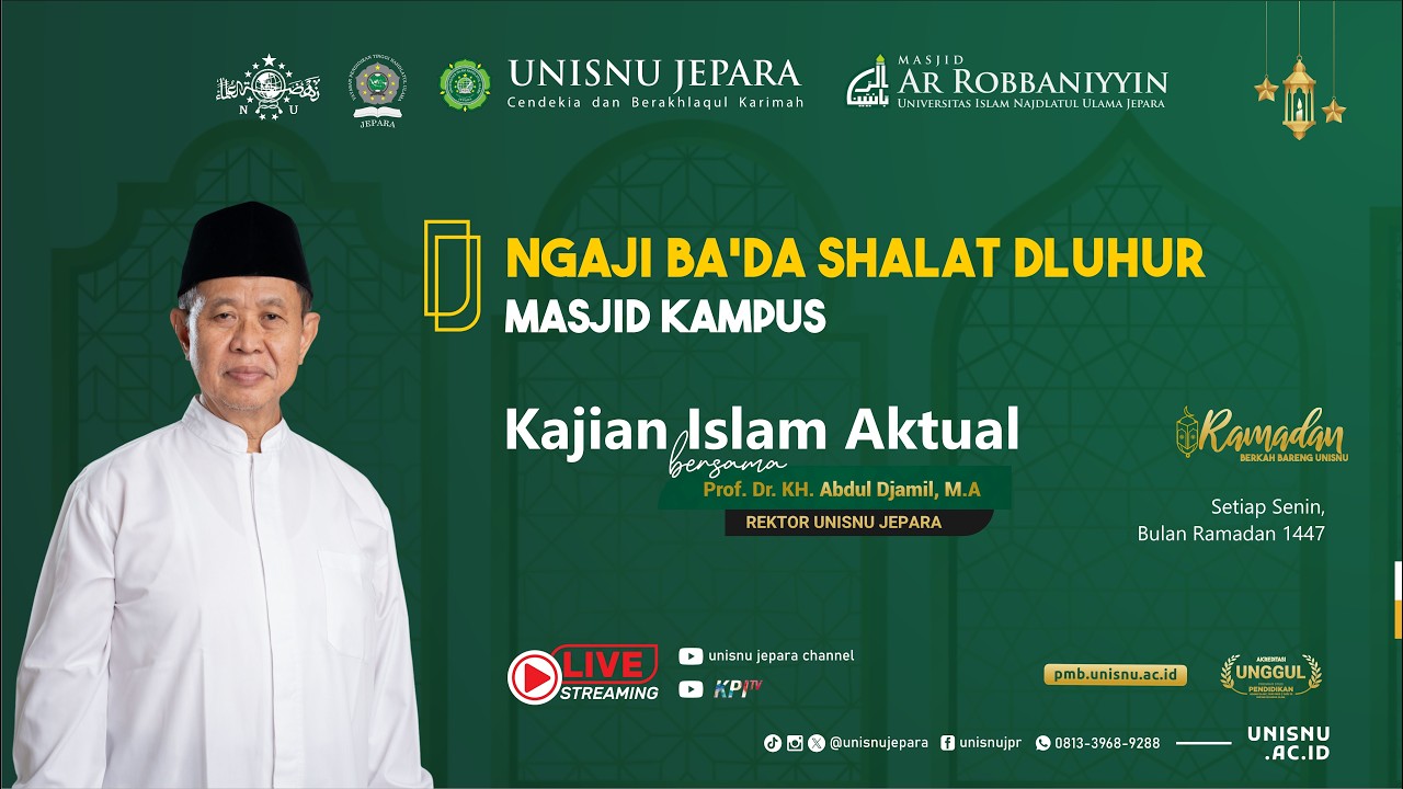 NGAJI BA'DA SHALAT DLUHUR MASJID KAMPUS UNISNU JEPARA || Prof Dr H Abdul Djamil, M A #5