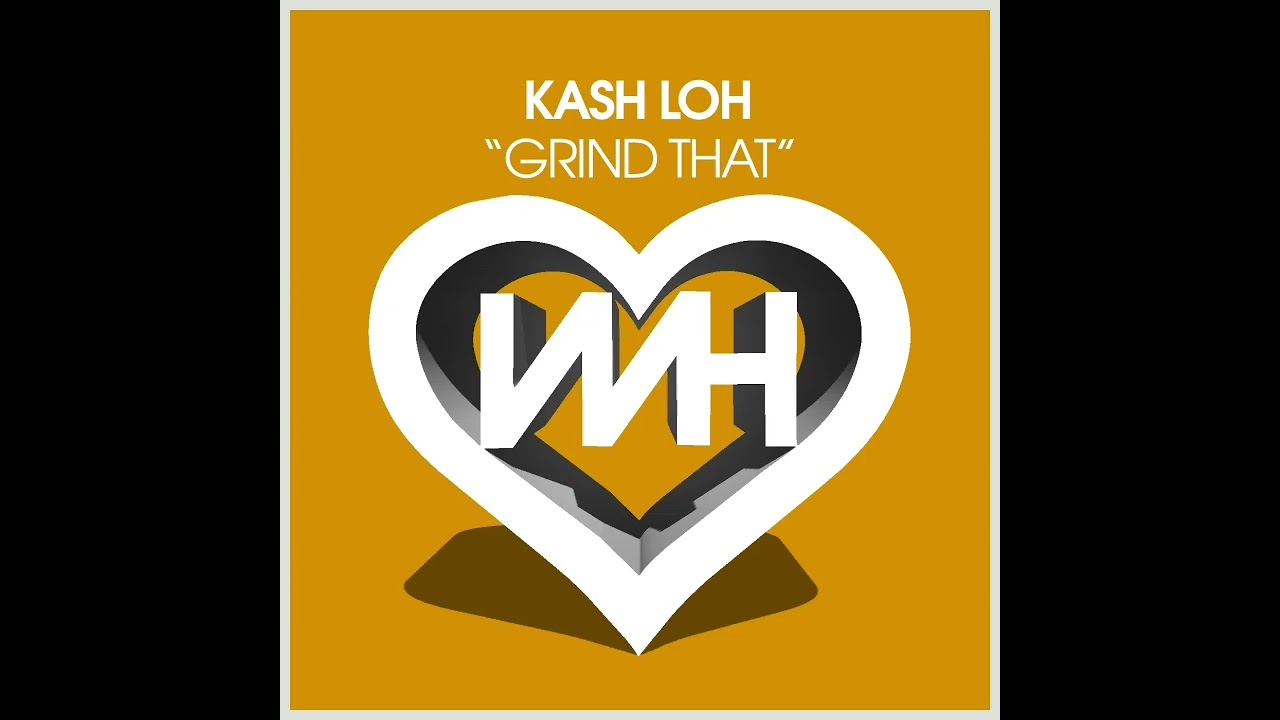 KASH LOH - Grind That (Original Mix) 