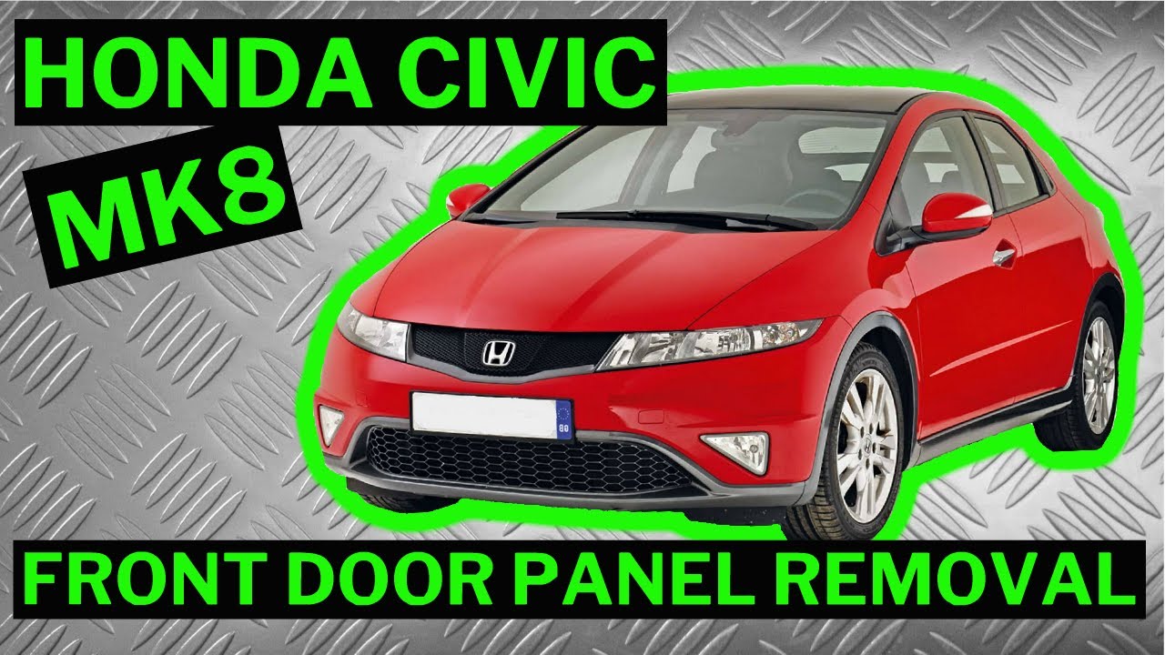 HONDA CIVIC MK8 2006-2012 — Как снять переднюю внутреннюю дверную панель