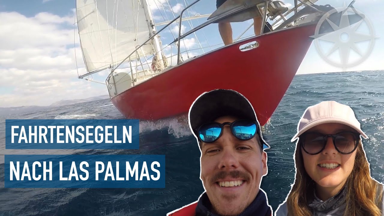 WIR SEGELN NACH GRAN CANARIA - ( von Gran Tarajal nach Las Palmas ) - Ep30 - SAILING TONGA
