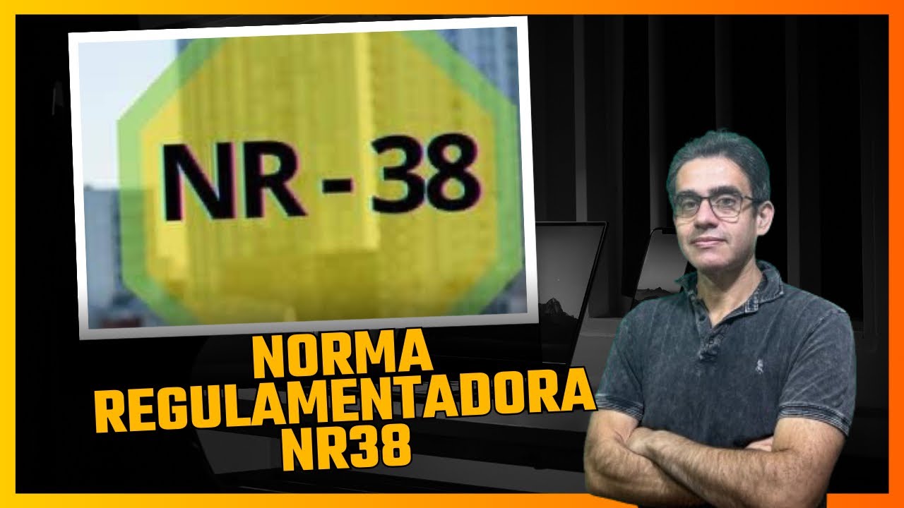 NR38 - Norma Regulamentadora 38 - NR 38