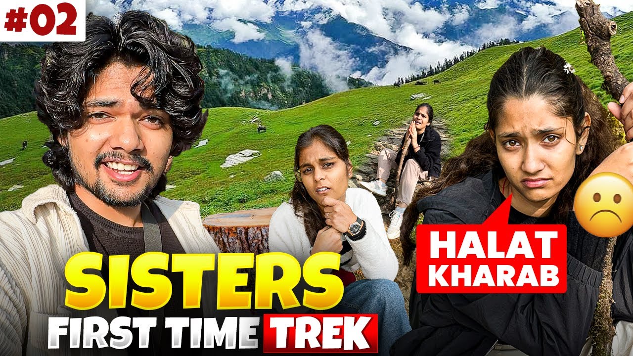 Sisters first time trek 😍 haalat kharaab 🫠 || The Roamer Amit &hearts;️